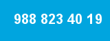 988 823 40 19